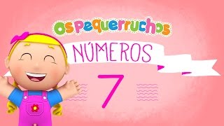 Número 7  NÚMEROS  Os Pequerruchos Almanaque [upl. by Hooper93]