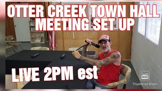 OTTER CREEK TOWN HALL MEETING SET UP MAYOR [upl. by Ilil]