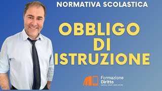 Normativa scolastica  Obbligo Istruzione  i riferimenti normativi [upl. by Primrose]