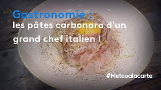 Les pâtes carbonara dun grand chef italien   Météo à la carte [upl. by Etterb449]