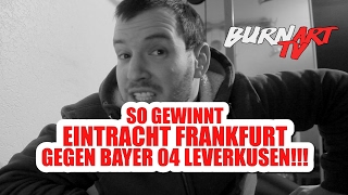 BAYER 04 LEVERKUSEN EINTRACHT FRANKFURT 1 BUNDESLIGA  BURNART TV 379 [upl. by Chellman251]