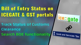 Bill of Entry status on ICEGATE amp GST portals  Customs Clearance  Search BOE functionality [upl. by Kir]