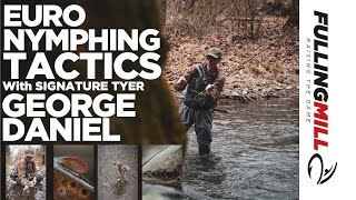 Euro Nymphing Tactics Fishing a Single Nymph on a Micro Leader With George Daniel [upl. by Aneerhs323]