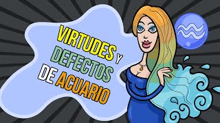 Virtudes y Defectos de ACUARIO “Todo lo que no sabias de ellos” [upl. by Cormick72]