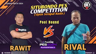 SITUBONDO PES COMPETITION 24 PS3  RAWIT VS RIVAL [upl. by Burlie429]