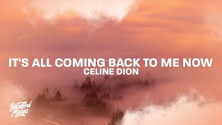 Celine Dion  Its All Coming Back to Me Now Lyrics [upl. by Richard]