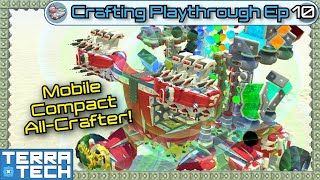 TerraTech  Mobile Compact AllCrafter  Crafting Playthrough Ep10 [upl. by Eelirol]