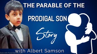 The parable of the prodigal son  Story by Albert Samson [upl. by Phyllida]