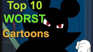 Top 10 Worst Cartoons [upl. by Dnalyar346]