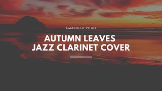 Autumn leaves jazz clarinet [upl. by Dumas855]