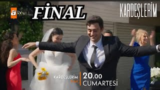 Kardeşlerim 132 Bölüm Final Fragmanı  Mutlu Son kardeşlerim [upl. by Diane-Marie]