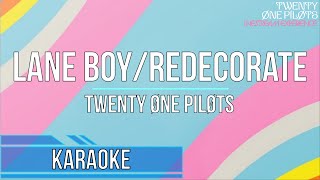 Twenty One Pilots  Lane BoyRedecorate Livestream Experience Karaoke [upl. by Anihsit838]