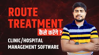 Route Treatment amp IPD Entry in DoctorClinicHospital Software [upl. by Seldan858]