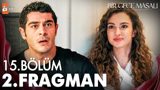 Bir Gece Masalı 15 Bölüm 2 Fragman  quotMahir koş Canfeza hamama girdiquot atvturkiye [upl. by Aohsoj]