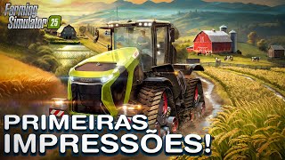 Primeiras Impressões  Farming Simulator 25 [upl. by Chrisse]