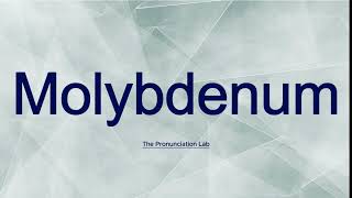 Molybdenum Pronunciation How to Pronounce Molybdenum  Easy Guide [upl. by Aenea]