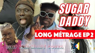 Sugar Daddy  Saison 1  Long Métrage EP2 [upl. by Aronson]