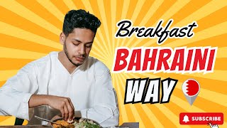 Start Your Day the Bahraini Way 4 Must Try Breakfast Foods [upl. by Eramal]