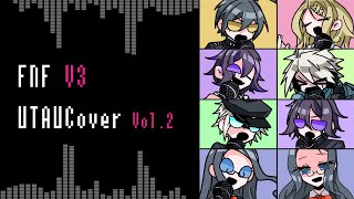 【人力ロンパ】FNFV3  AllCoverSTvol2【UTAUCover】 [upl. by Georgette]