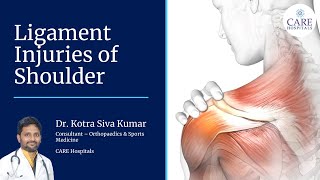 Ligament Injuries of Shoulder  Dr Kotra Siva Kumar  CARE Hospitals Nampally [upl. by Killie]