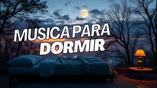 Música para Dormir y Descansar Toda la Noche 9  Melodías Infinitas [upl. by Laurentia]