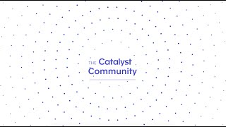 Introducing the Catalyst Community [upl. by Ybor]