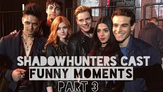 Shadowhunters Cast Funny Moments Part 3 [upl. by Lledor]