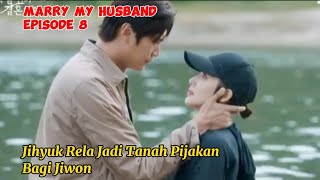 Marry My Husband Episode 8 Preview  Jihyuk Akan Jadi Tanah Pijakan Bagi Jiwon [upl. by Quinton]