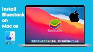 How to Install Bluestacks on Mac [upl. by Ynnor]