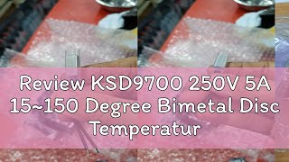 Review KSD9700 250V 5A 15150 Degree Bimetal Disc Temperature Switch Normal CloseOpen Thermostat T [upl. by Johansen200]