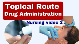 Topical route of drug administration  type of drug administration  nursing video  pharmacology [upl. by Eille]