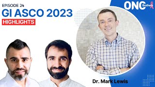 GI ASCO 2023 Highlights  OncBrothers Rohit and Rahul Gosain with Dr Mark Lewis [upl. by Cornew345]