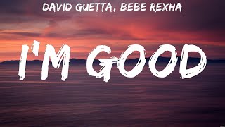 David Guetta Bebe Rexha  Im Good Lyrics Ariana Grande Fireflies [upl. by Sirrap530]