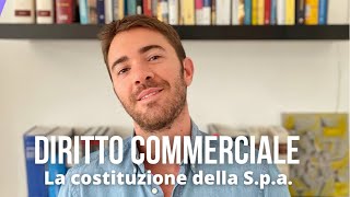 Diritto commerciale La costituzione della società per azioni [upl. by Initirb]