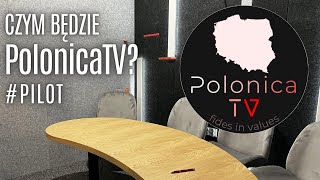 Nowa polska niezależna telewizja internetowa czym będzie PolonicaTV  PILOT [upl. by Nnylyam363]