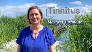 Tinnitus  Margret Hofmann [upl. by Zetta]