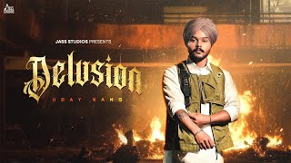 Delusion Official Video Uday Kang  New Punjabi Song 2024  Latest Punjabi Song  Jass Studios [upl. by Ahsinyt653]