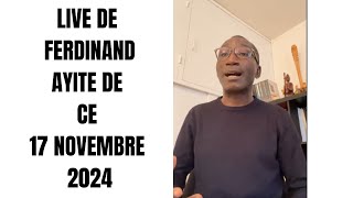 DIRECT DE CE DIMANCHE 17 NOVEMBRE 2024 FERDINAND AYITE [upl. by Memberg332]