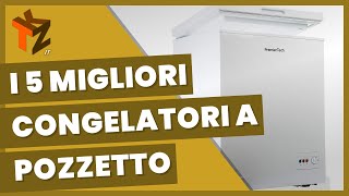 I 5 migliori congelatori a pozzetto per conservare al meglio i surgelati [upl. by Nibram799]