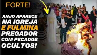 VISÃO FORTÍSSIMA MULHER É LEVADA A IGREJA E VÊ UM ANJO FULMINANDO O PREGADOR POR PECADOS OCULTOS [upl. by Ahsinwad]