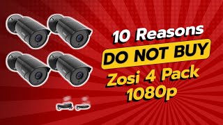 ZOSI 4 Pack 1080p  10 Reasons Why You Should THINK TWICE Before Buying 🚫📷 [upl. by Noemis]