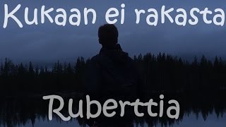 Kukaan ei rakasta Ruberttia [upl. by Godliman]