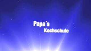 Intro Papa´s Kochschule [upl. by Cirad122]