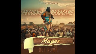 AB Godwin  Mayor ft Mr Kagame  Official Audio [upl. by Anyat]