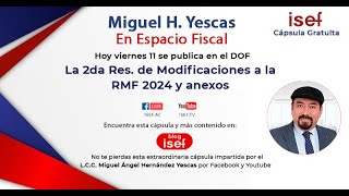 2A Modificacion a la Resolución Miscelánea Fiscal  RMF 2024  y anexos 1 3 y 7 [upl. by Araccat66]