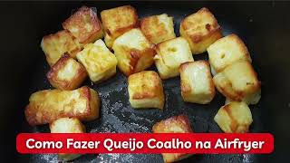 🧀 Como Fazer Queijo Coalho na Airfryer [upl. by Coshow]