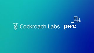 Cockroach Labs and PwC UK A Strategic Collaboration [upl. by Terrijo714]