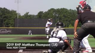 2019 RHP Matthew Thompson TX Texas AampM Commit 72116 [upl. by Alehs]