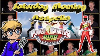 POWER RANGERS DINO CHARGE Theme  Saturday Morning Acapella [upl. by Morton438]