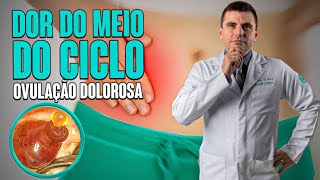 Dor do Meio do Ciclo  Ovulação Dolorosa [upl. by Lippold]